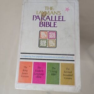 The Laymans Parallel Bible Comparing Four Popular Translations 1973